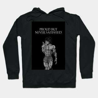 Proud But Never Satisfied Hoodie